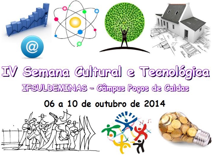 Estão abertas as inscrições para a IV Semana Cultural e Tecnológica do IF Sul de Minas
