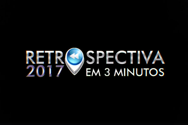 2017 | Veja a “Retrospectiva em 3 Minutos”