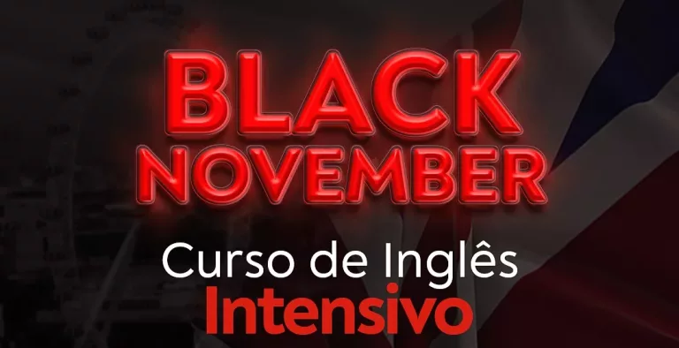 BLACK NOVEMBER | Escola de inglês oferece descontos especiais
