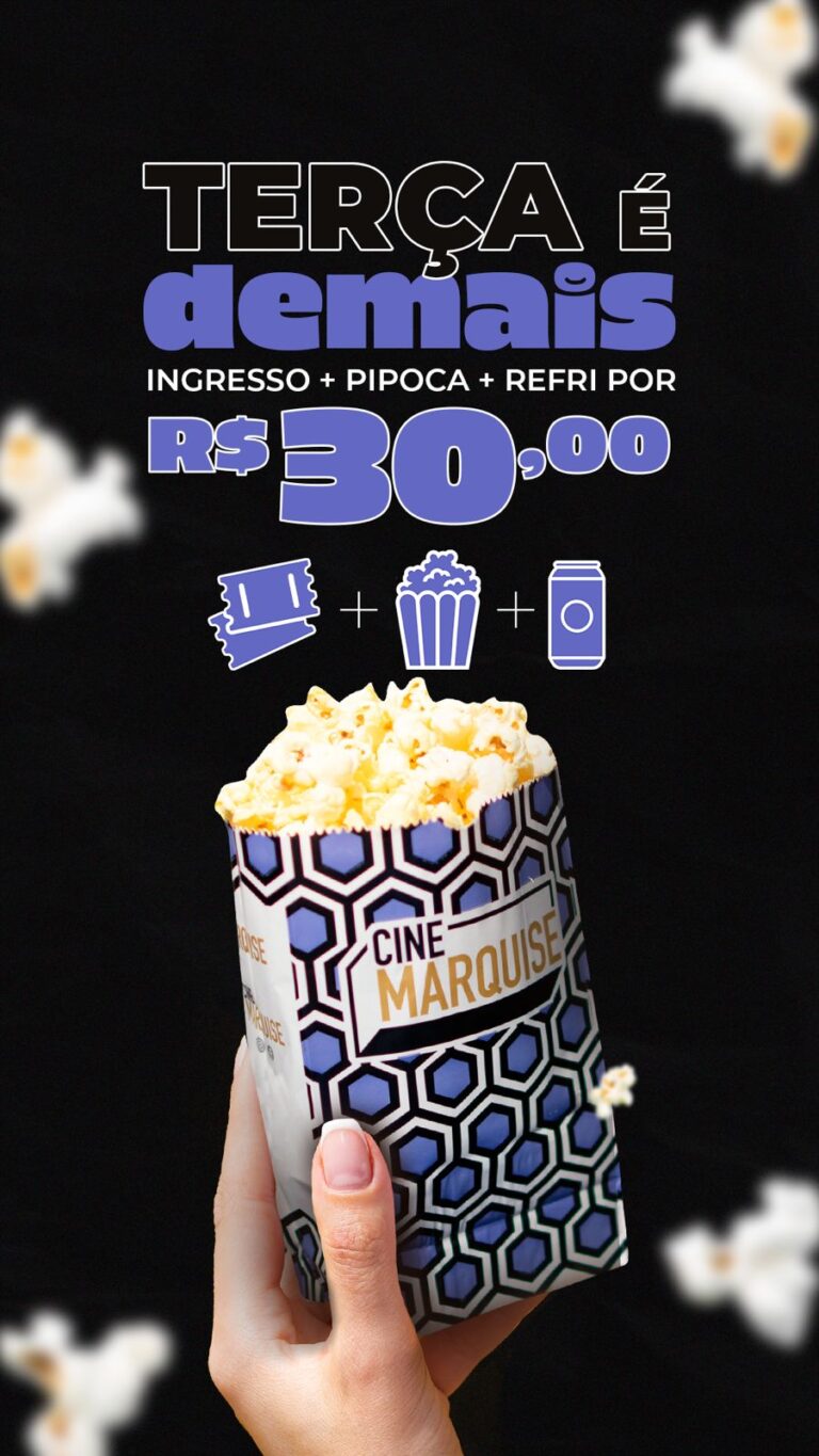 Terça é Demais no Marquise: combo de R$ 30 com ingresso, pipoca e refrigerante