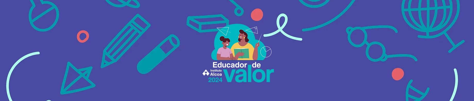 Instituto Alcoa lança a 4ª edição da Campanha “Educador de Valor”