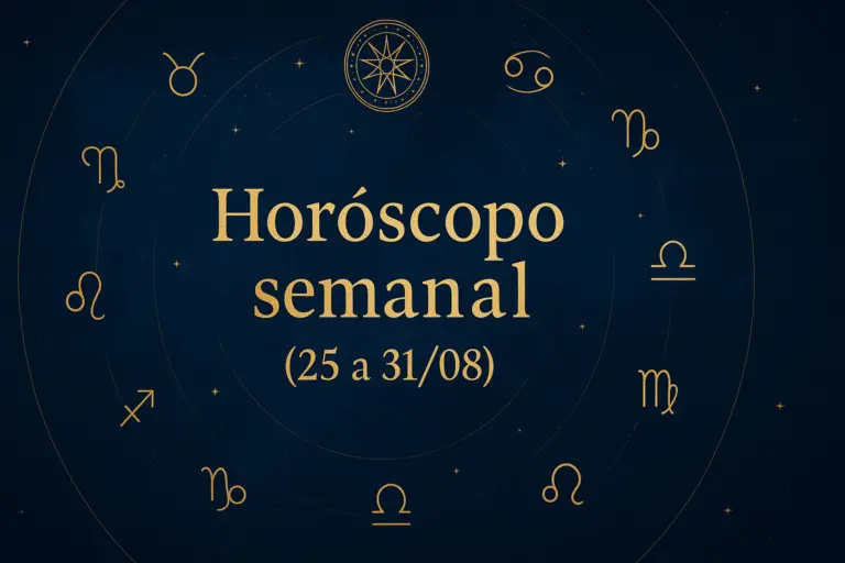 Horóscopo semanal (25 a 31 de agosto)